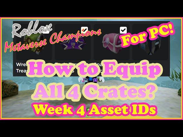 How To Equip All 4 Crates of Week 4 Metaverse Champions Event?