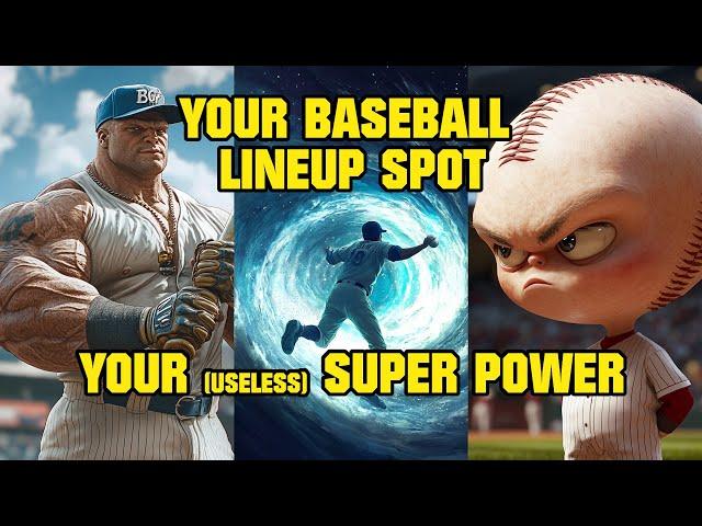 Your Baseball Lineup Spot Your Useless Super Power