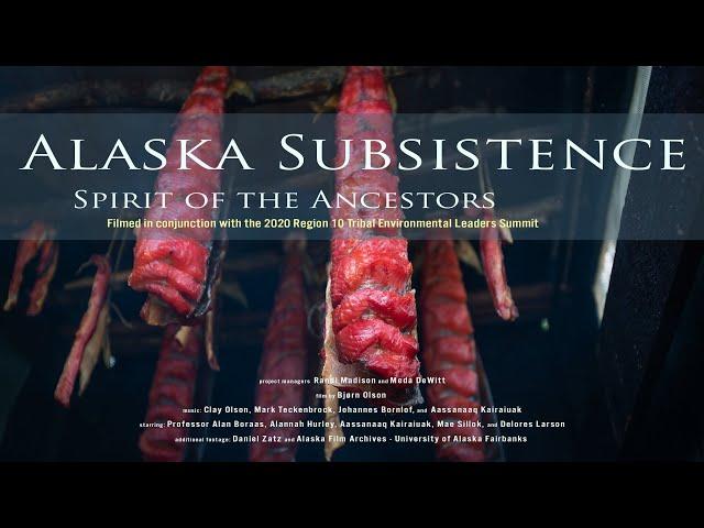 Alaska Subsistence - Spirit of the Ancestors