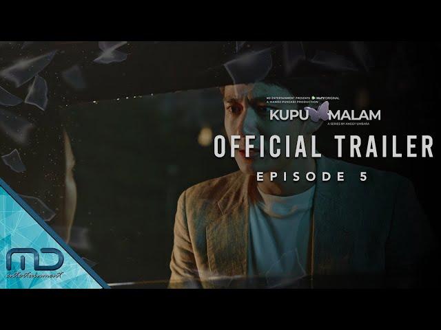 Kupu Malam - Official Trailer Episode 5