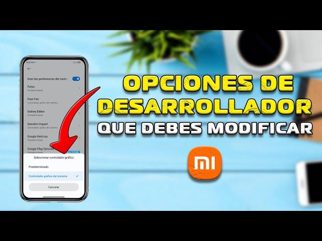 Opciones de Desarrollador que debes Activar en tu Xiaomi