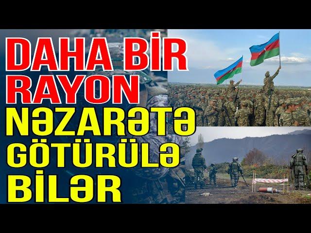 Ordumuz hərəkətə keçdi: Daha bir rayon nəzarətə götürülə bilər - Xəbəriniz Var? - Media Turk TV