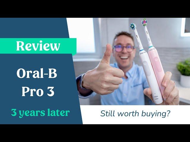 Oral-B Pro 3 Review - 3 years later