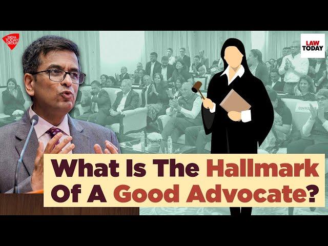 What Is The Hallmark Of A Good Advocate? Justice DY Chandrachud Guides SC Advocates | Law Today