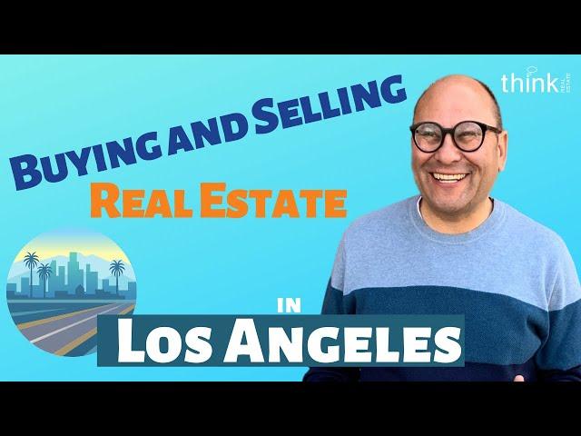 Buying & Selling prime Real Estate in La