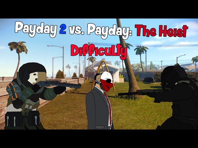 Payday 2 vs. Payday: The Heist Difficulty, In A Nutshell