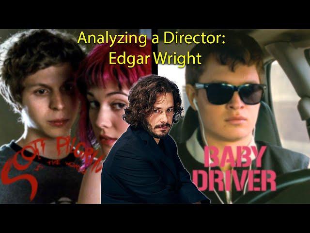 Analyzing Edgar Wright's traits as a director