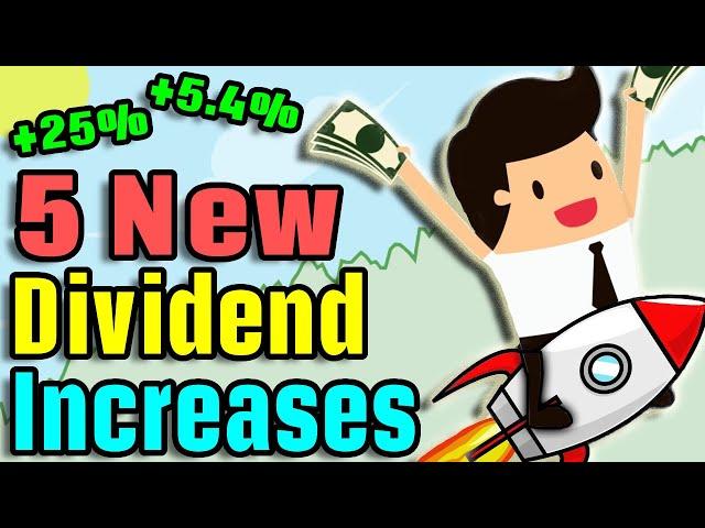 5 Dividend Increases You Need to Know About!