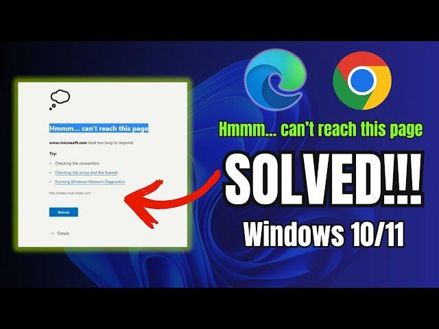 How to FIX "Hmmm can't reach this page took too long to respond" (Microsoft Edge & Google Chrome)