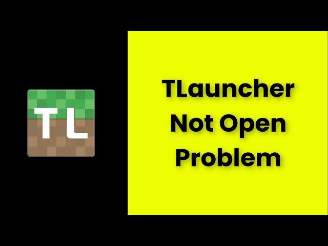 TLauncher Not Open Problem Windows 11 / 10 / 8 / 7 - 2022 - Fix