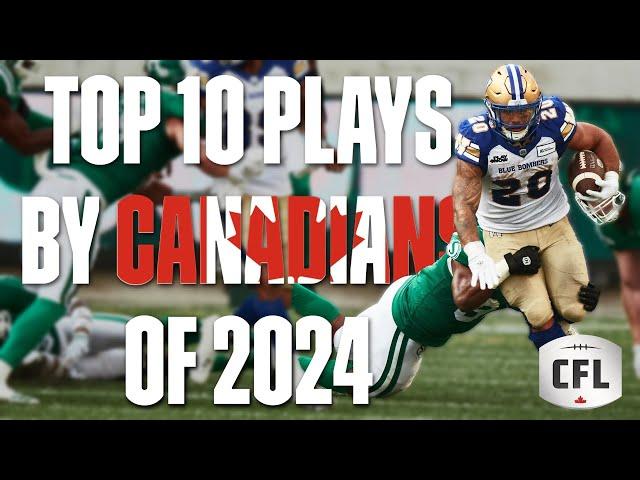 Top 10 Canadian Plays of 2024 | CFL