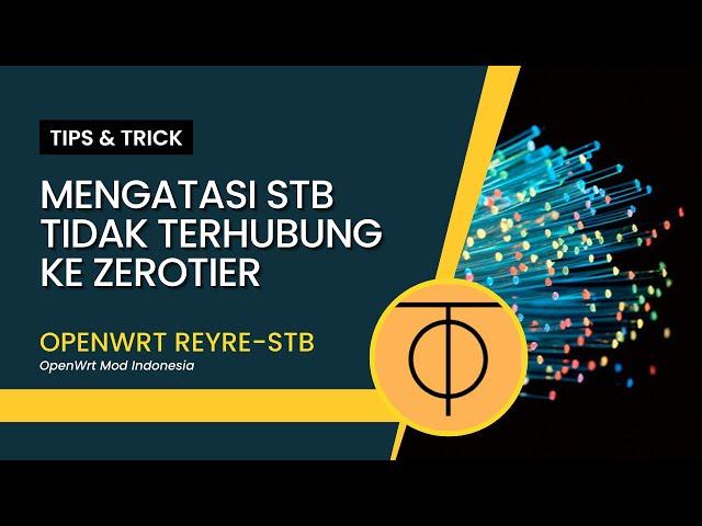 Mengatasi openWrt STB Tidak Terhubung Ke Zerotier | REYRE-STB