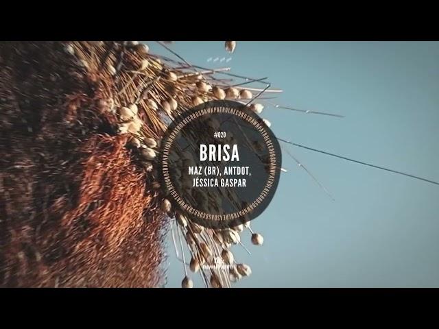 Maz, Antdot, Jessica Gaspar - Brisa