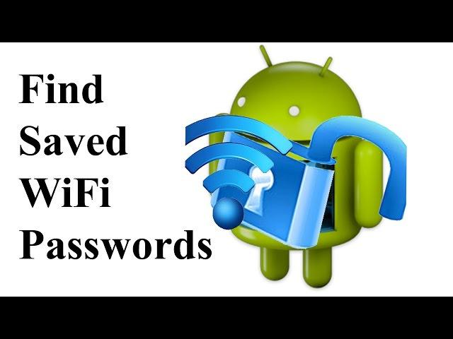 How to Find/View Saved Wifi Passwords on Android Root & Without Root