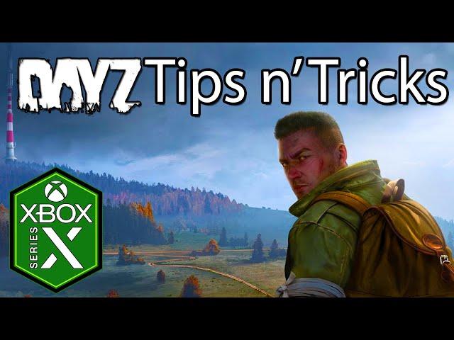 DayZ Xbox Tips & Tricks for Beginners Guide: Survival, Inventory, Movement [2021, Update 1.11]