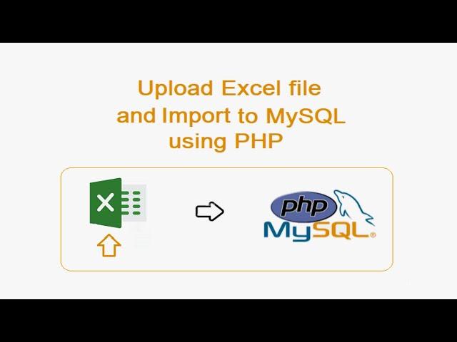 Upload Excel file and Import  it into MySQL in PHP