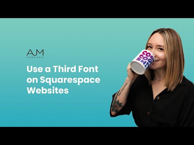 Use a Third Font on Squarespace Websites