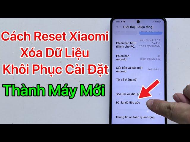 Cách Reset Xiaomi, Xóa Dữ Liệu Xiaomi Thành Máy Mới, Khôi Phục Cài Đặt Gốc Xiaomi