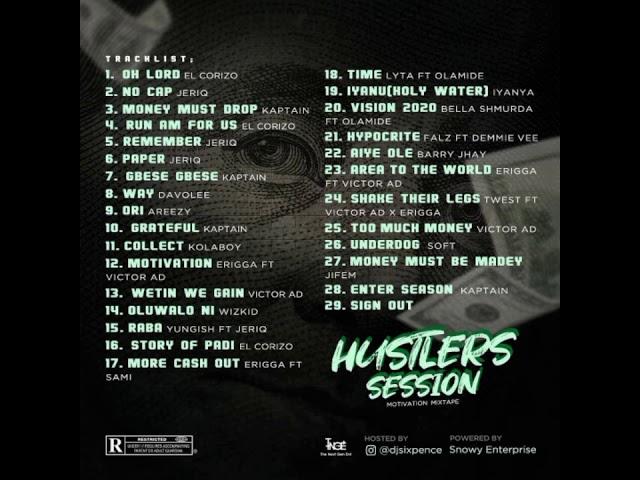 DJ Sixpence - Hustlers Mix (Motivation Mix) ft El Corizo JeriQ Kaptain Kolaboy Wizkid Erigga