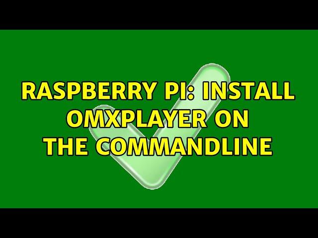 Raspberry Pi: Install omxplayer on the commandline