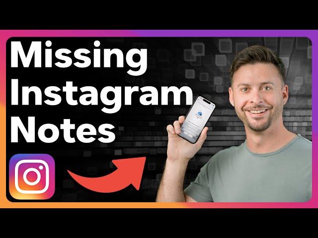 How To Fix Instagram Notes Not Showing