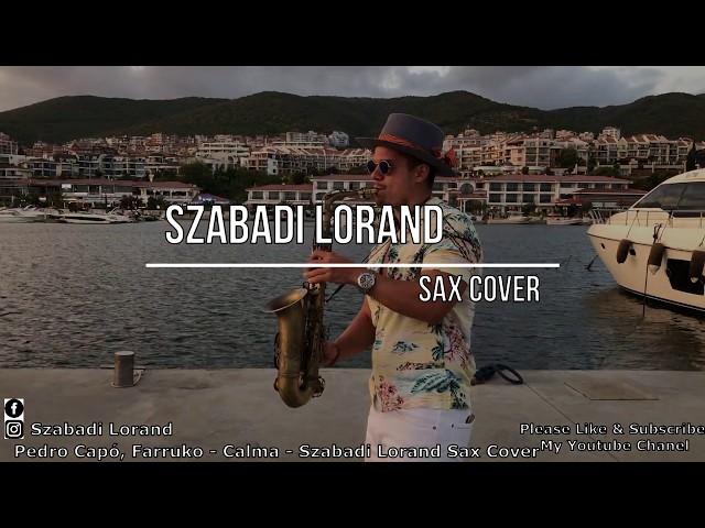 Pedro Capó Farruko - Calma - Szabadi Lorand Sax Cover