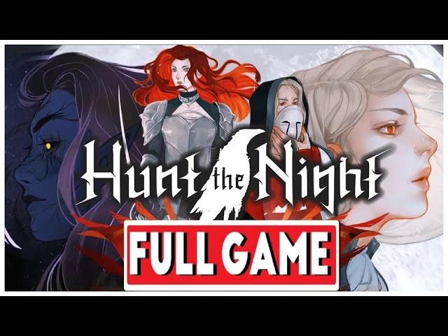 Hunt the Night Full Game + All Endings [NO COMMENTARY] [4K] [PC]