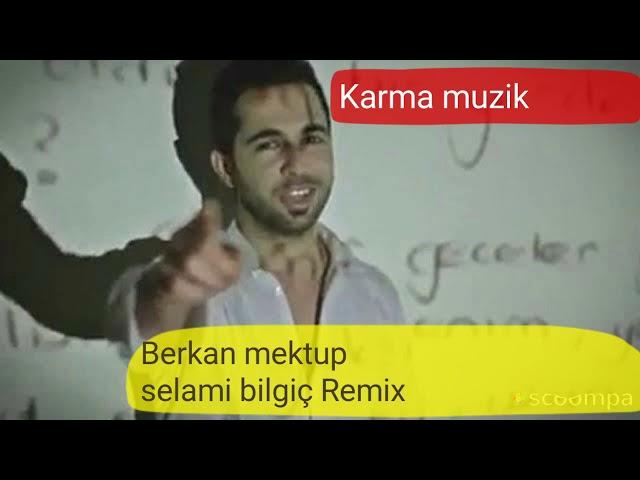 Berkan mektup - Selami Bilgiç Remix