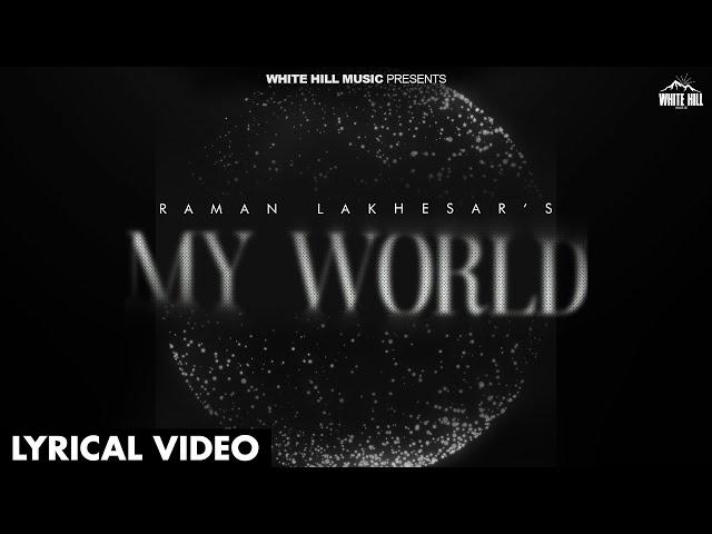 MY WORLD (Full Audio ) | Raman Lakhesar | Punjabi Song 2024