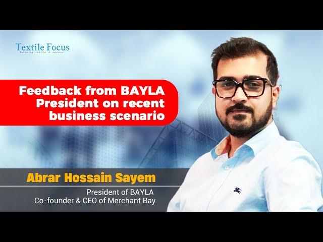 Feedback from Abrar Hossain Sayem | Recent Business Scenario | BAYLA & Merchant Bay