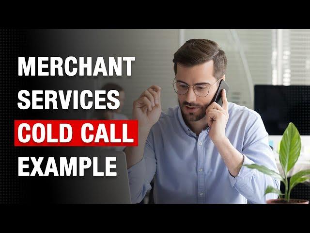 Example of Cold Calling for Merchant Services