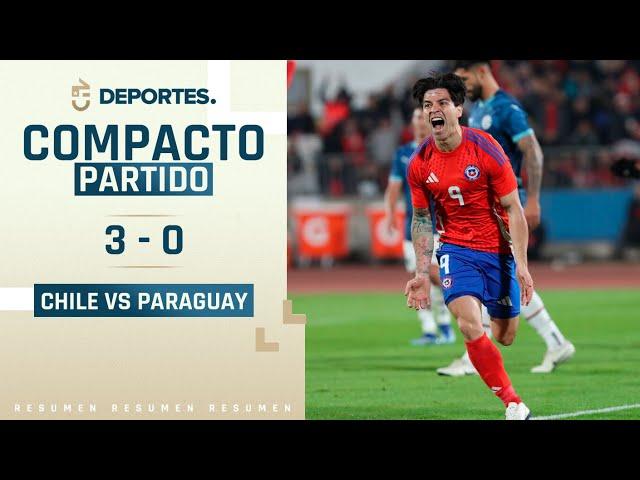 CHILE 3 - 0 PARAGUAY ​ COMPACTO DEL PARTIDO  AMISTOSO INTERNACIONAL