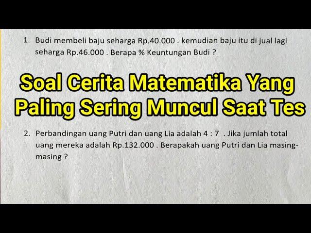 Soal Cerita Matematika Yang Paling Sering Muncul Saat Tes