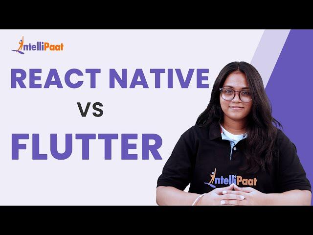 React Native vs Flutter | Difference Between React Native & Flutter | Intellipaat