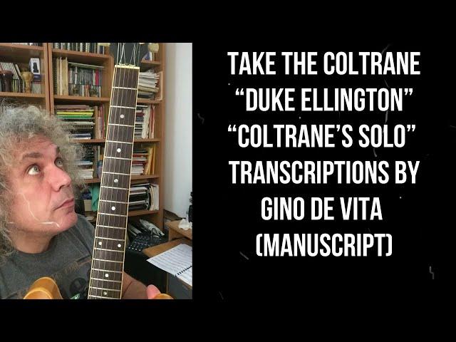 TAKE THE COLTRANE -  COLTRANE' SOLO TRANSCRIPTION BY GINO DE VITA (MANUSCRIPT)