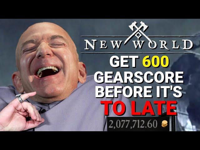 NEW WORLD HOW TO GET 600 GEARSCORE BEFORE IT'S TO LATE AND UPDATED GOLD GUIDE