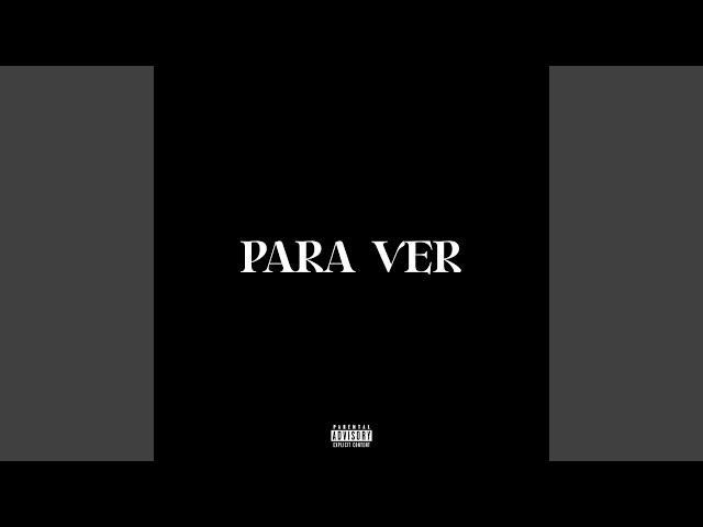 Para ver