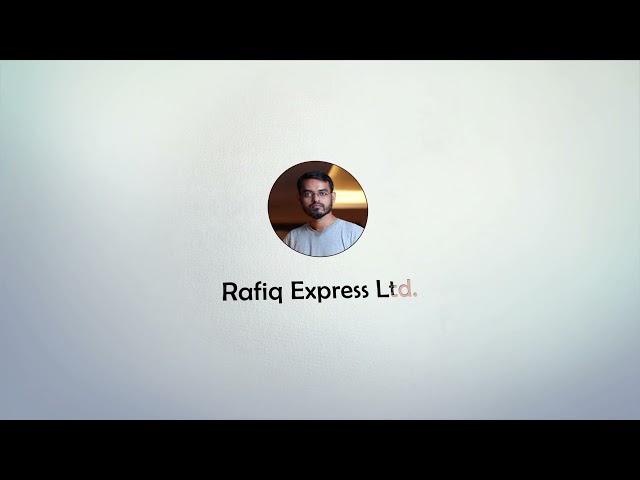 Rafiq Express Ltd | Stay With Us | রফিক এক্সপ্রেস লিমিটেড