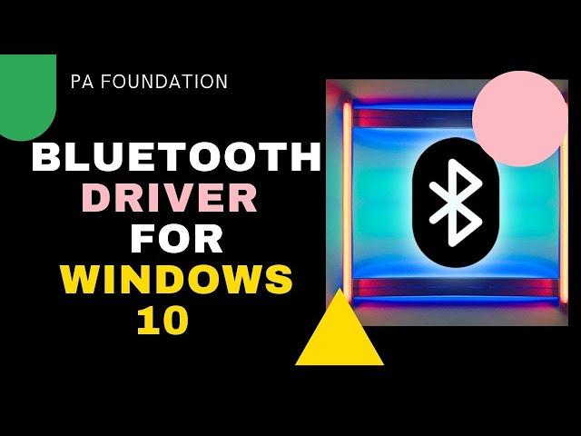 How to Download & Install Bluetooth Driver for Windows 10  | UPDATED 2020 | PA Foundation