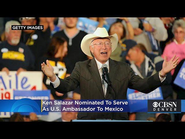 Ken Salazar Nominated To Serve As U.S. Ambassador To Mexico