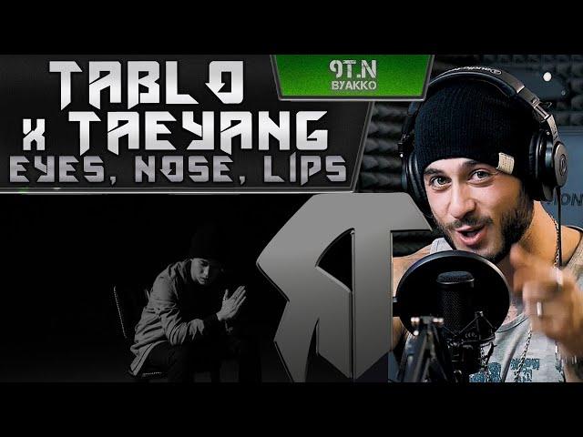 TABLO X TAEYANG - EYES, NOSE, LIPS (РЕАКЦИЯ)