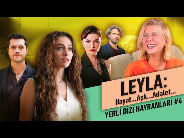 Leyla | Yerli Dizi Hayranları #4