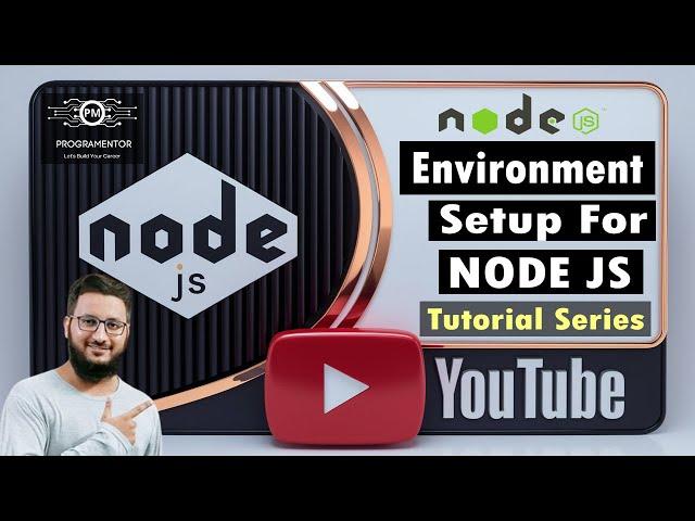 2 | Environment  Setup For Node JS | Installing Node JS | Node JS | NPM | Code Editor | (Hindi/Urdu)