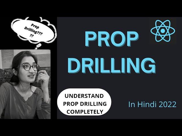 Prop Drilling in React JS in Hindi | Understand Prop Drilling in React in Hindi #2022