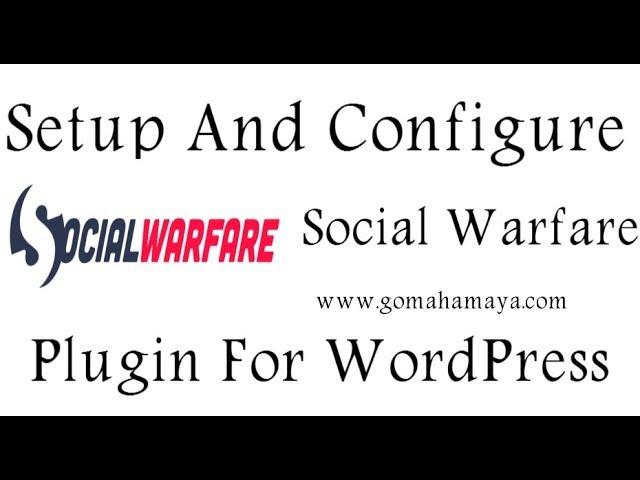 Social Warfare Plugin Setting and configuration For WordPress