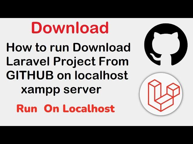 How to run Download Laravel Project From GITHUB on localhost xampp server