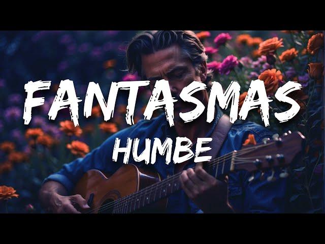 Humbe - fantasmas (Letra / Lyrics)