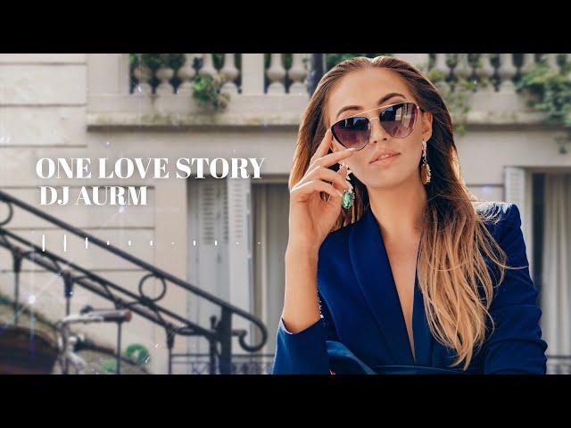 DJ AURM - One Love Story