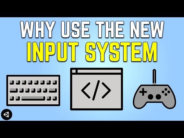 Why You Should Use The New Input System In Unity + Overview