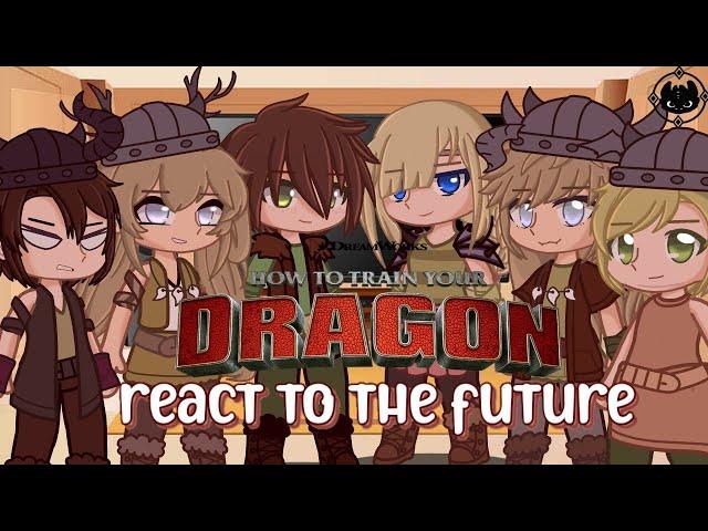 HTTYD react to the future // gacha club // • gummybears